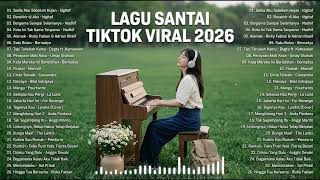 Download lagu Lagu Viral TikTok 2026 Terbaru (Piano Version) 🔥 Pop Santai Indonesia Super Menyentuh mp3