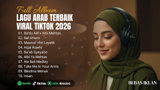 Download lagu Lagu Arab Terbaru 2026 – Ba’du Alif x Albi Mehtas, Fel Layalik, Asjal Ruwhi – Full Arabic Songs mp3