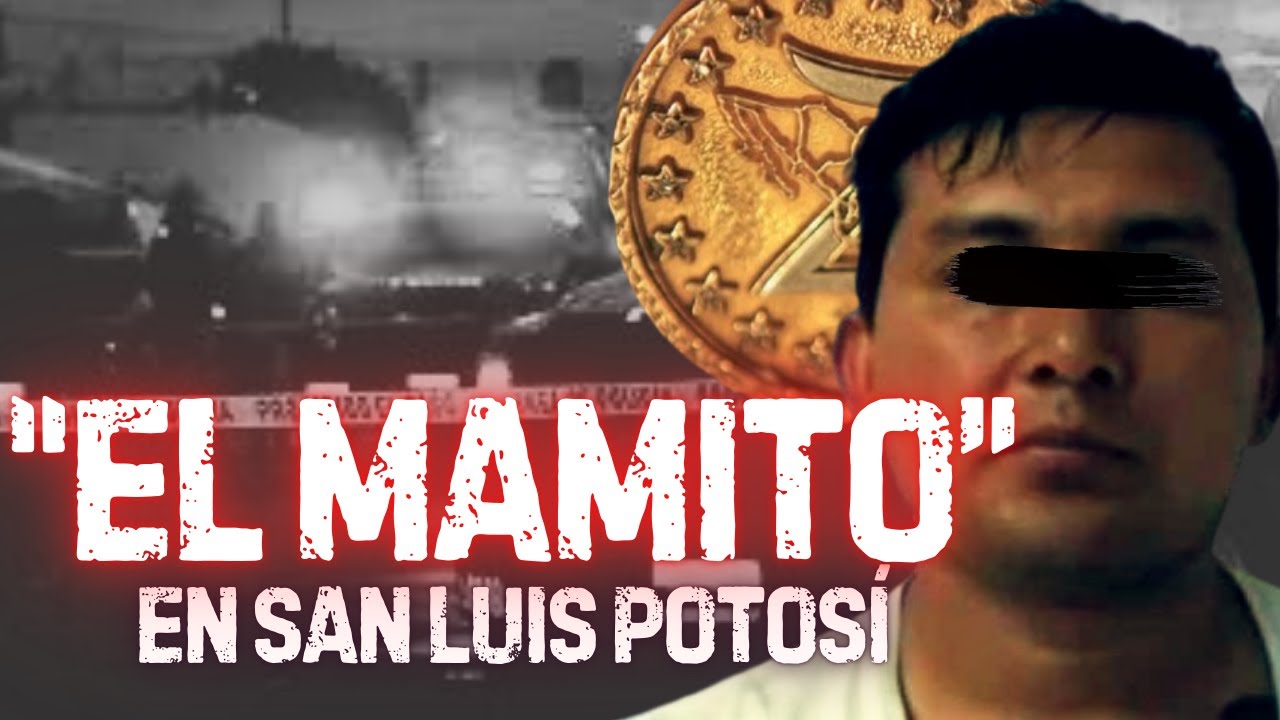 "El Mamito" y la conquista zeta:  San Luis Potosí
