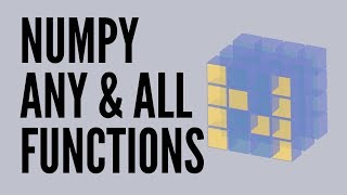 Understanding the use of any() and all() in NumPy arrays