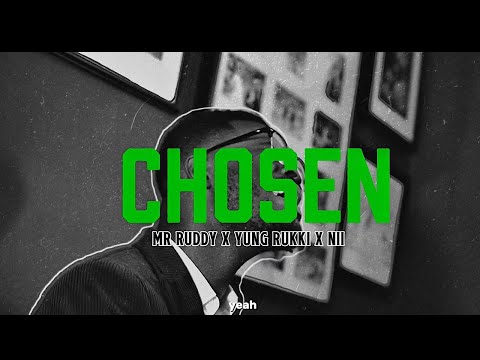 Universal Rap Group - Chosen ft MrRuddy x YungRukki x Nii