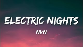 Download lagu NVN - Electric Nights (Lyrics) mp3