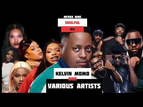 KELVIN MOMO MIX 2026 | 27 FEB | MFANA MME