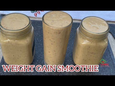The Best Weight Gain Smoothie | How To Gain Weight Fast | No Fail Recipe ~ Best Results in 7 days