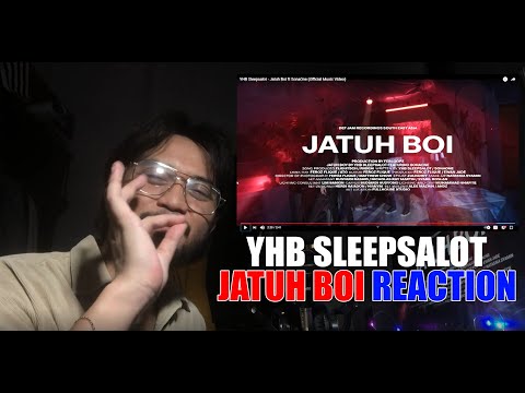 YHB SLEEPSALOT FT SONAONE - JATUH BOI [ REACTION!!! ]