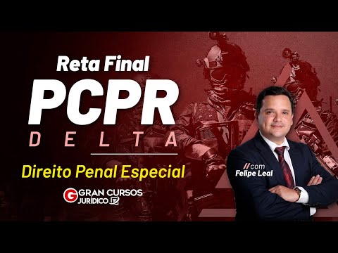 Reta Final PCPR DELTA - Direito Penal Especial com Felipe Leal
