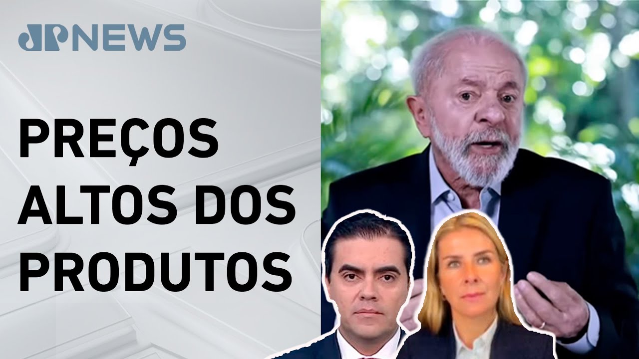 Lula pede que população não compre alimentos caros; Deysi e Vilela comentam