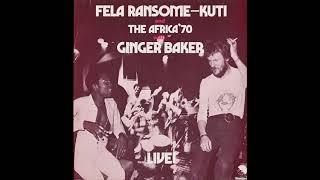 Fela Ransome-Kuti And Africa ’70 with Ginger Baker - Live! (1971) full Album