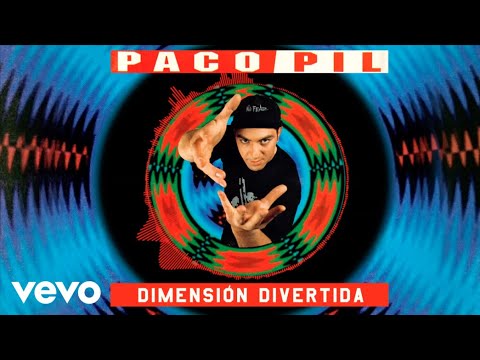 Paco Pil - Dimensión Divertida (Versión Original 1994 Remasterizada)