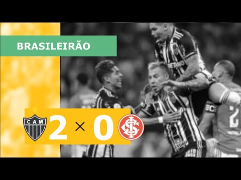 ATLÉTICO-MG 2 X 0 INTERNACIONAL - CAMPEONATO BRASILEIRO 2023; VEJA OS GOLS