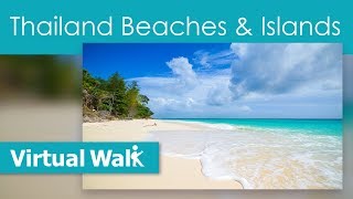 Virtual Walk Thailand Beaches And Islands