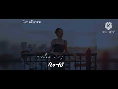 Ruko na ji rap (sloved-riverb) song!zb rai!@zbrai07 @Dev__villemusic lofi music Dev__villemusic