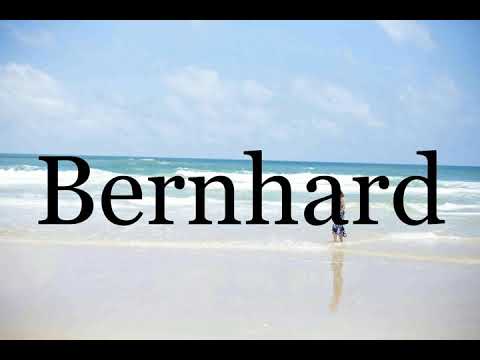 How To Pronounce Bernhard🌈🌈🌈🌈🌈🌈Pronunciation Of Bernhard