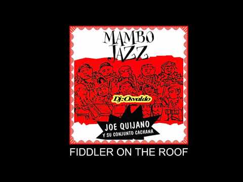 FIDDLER ON THE ROOF(TOCANDO EN EL RUFO) - JOE QUIJANO ALBUM MAMBO JAZZ 1980