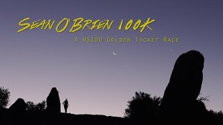 2016 Sean O'Brien 100K | WS100 Golden Ticket Race