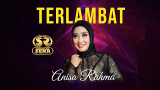 Download lagu TERLAMBAT - ANISA RAHMA - SERA LIVE MRANGGEN DEMAK JATENG mp3 Download lagu TERLAMBAT - ANISA RAHMA - SERA LIVE MRANGGEN DEMAK JATENG mp3