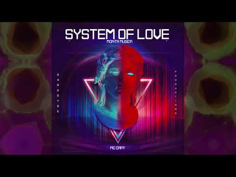SYSTEM OF LOVE (FEAT CAFF)