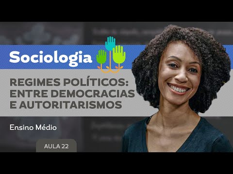 Regimes políticos: entre democracias e autoritarismos​ - Sociologia - Ensino Médio