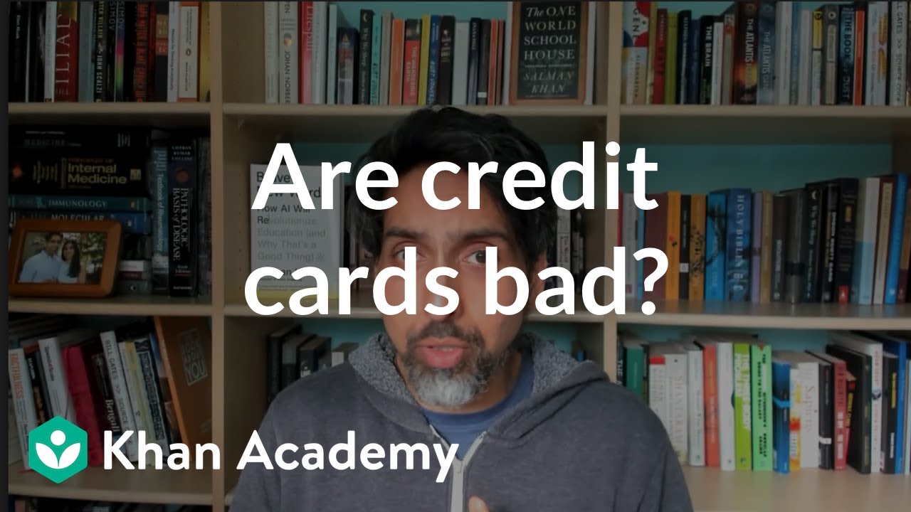 Are credit cards bad? | Consumer credit | Financial mathematics (TX TEKS) | Khan Academy