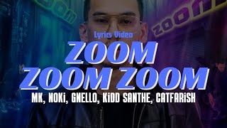 Download lagu MK, Noki, Gnello [K-Clique], Kidd Santhe, CatFarish - Zoom Zoom Zoom (LYRIC VIDEO) mp3