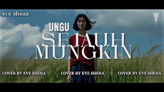 Download lagu Sejauh Mungkin - Ungu Cover by Eve Shena #eveshenaofficial #ungu #cover mp3