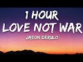 Jason Derulo, Nuka - Love Not War (The Tampa Beat) (Lyrics) 🎵1 Hour