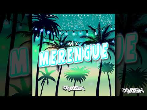 DJ NASH 💥MIX MERENGUE💥