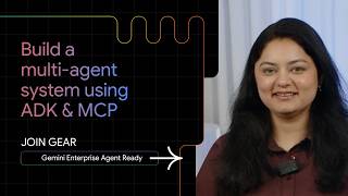 Build a multi-agent system using ADK & MCP