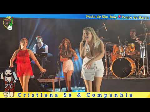 Cristiana Sá & Companhia 🎉Festa de São João Baptista 🎈Ponte da Barca 🎵Rapsódia