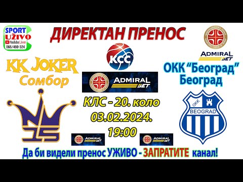 KK "JOKER" Sombor - OKK "Beograd" Beograd,  ADMIRALBet KLS 20.kolo