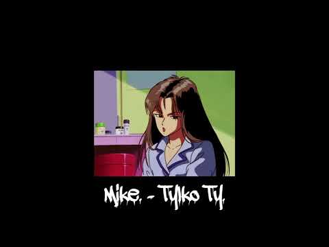 Mike. - Tylko Ty. (prod. yungarabius)