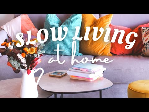 Easy Ways to Live Slowly at Home - Joys of Homemaking