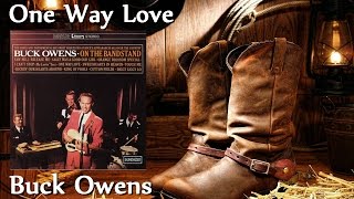 Buck Owens - One Way Love