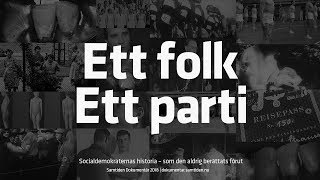 Ett folk, Ett parti – Socialdemokraternas historia