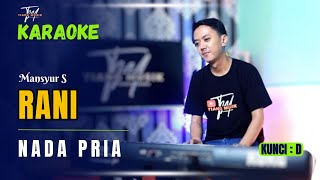 Download lagu RANI KARAOKE ( NADA PRIA ) mp3