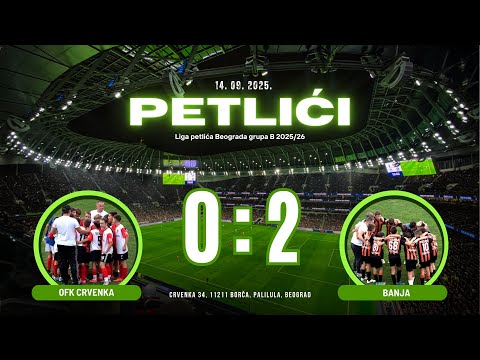 OFK Crvenka - FK BANJA 0:2(0:1) / 1. KOLO LPBB / 14.09.2025.