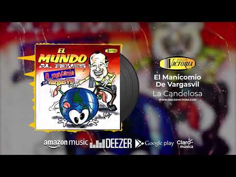 El Manicomio De Vargasvil - La Candelosa