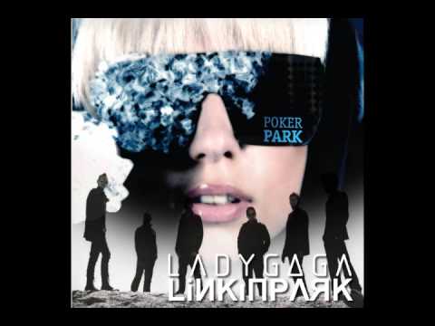 Linkin Park ft. Lady Gaga - Poker Park (In this farewell) Mashup