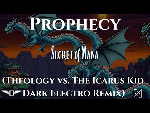 Secret of Mana OST - Prophecy (Theology vs. @TheIcarusKid Dark Electro Remix)