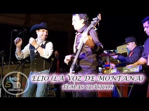 ELIO (LA VOZ DE MONTANA) - TODOS LOS TEMAS CLÁSICOS