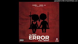 22 Tu Peor Error (Full Version) -feat. Darell &amp; Anuel AA-