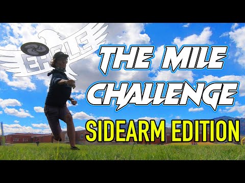 THE MILE CHALLENGE SIDEARM EDITION! (How Many Throws Does It Take To Throw A Mile?)
