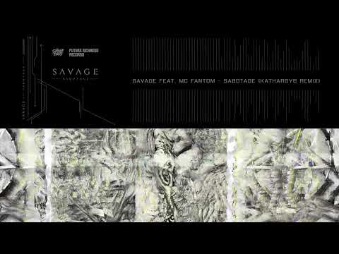 Savage ft. MC Fantom - Sabotage (Katharsys Remix)
