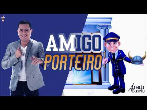 AMIGO PORTEIRO, AMADO BASYLIO 2018, MÚSICA NOVA