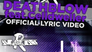 SeamlessR - Deathblow (feat. Celldweller) (Official Lyric Video)