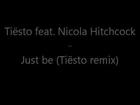 Tiesto feat. Kirsty Hawkshaw - Just be (Tiesto remix)