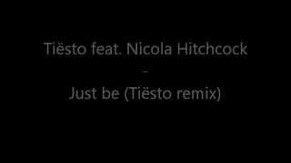 Tiesto feat. Kirsty Hawkshaw - Just be (Tiesto remix)