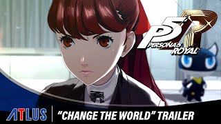 Persona 5 Royal | Change The World Trailer (FR)