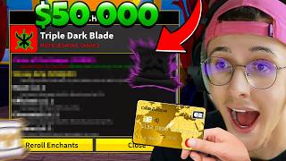 I SPENT $50,000 to ENCHANT my Triple Dark Blade! (I didn't expect that)
