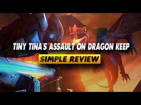 Tiny Tina's Assault on Dragon Keep: A Wonderlands One-shot Adventure Review - Simple Review